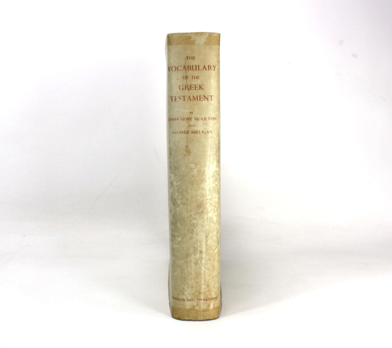 The Vocabulary of The Greek Testament, James Hope Moulton & George Milligan