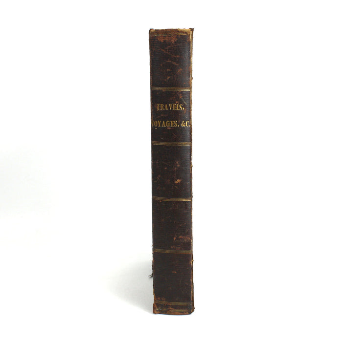 Travels and Voyages; Burman Empire, Holy Land, China, Java; Howard Malcom, J.L. Stephens, Basil Hall, George Anson; 1840