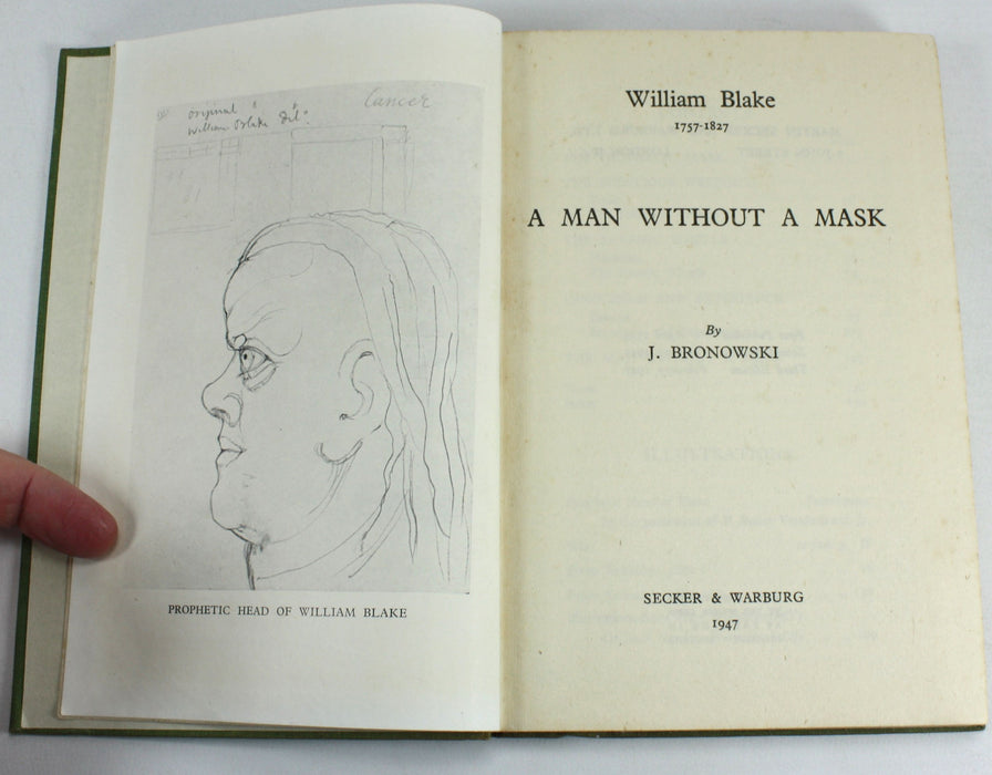 William Blake, 1757-1827; A Man Without a Mask, J. Bronowski, 1947, signed
