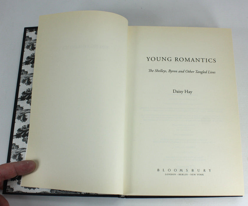 Young Romantics; The Shelleys, Byron and Other Tangled Lives, Daisy Hay, 2010