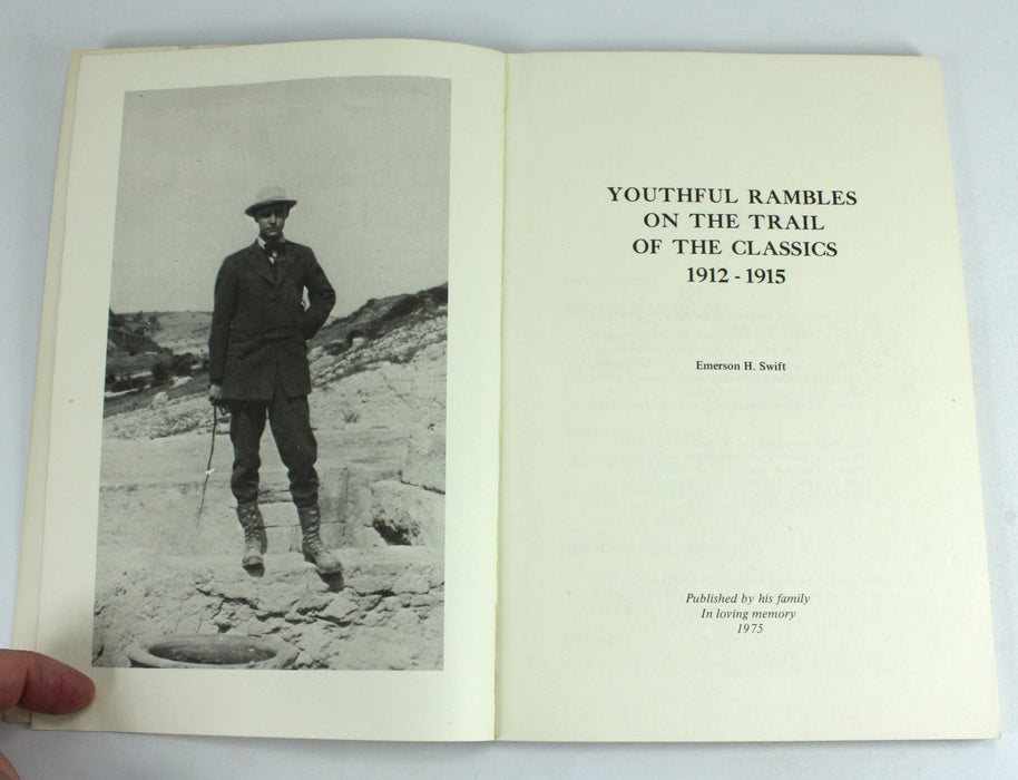 Youthful Rambles on the Trail of the Classics 1912-1915 by Emerson H. Swift