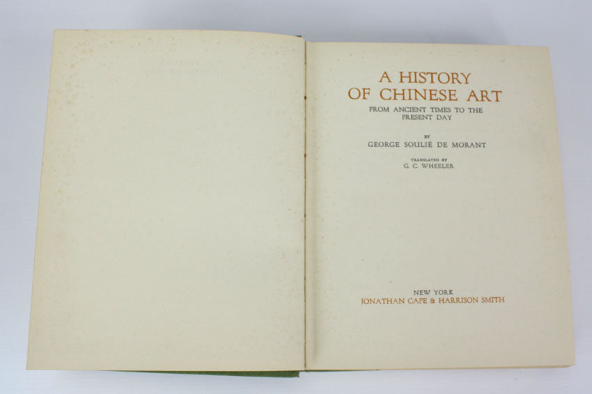 A History of Chinese Art by George Soulie de Morant, 1931