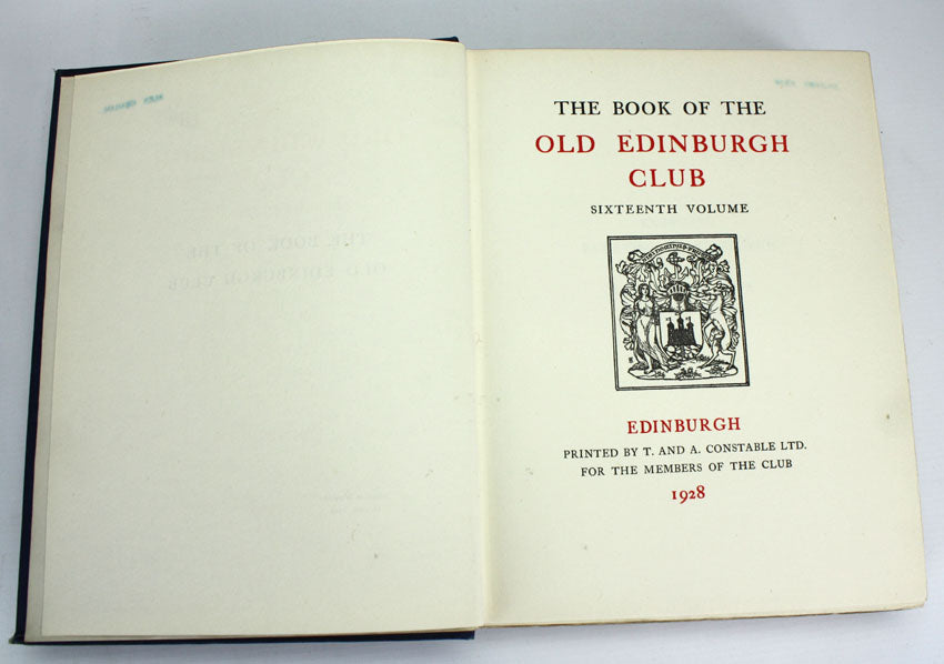 The Book of the Old Edinburgh Club, XVI, 1928
