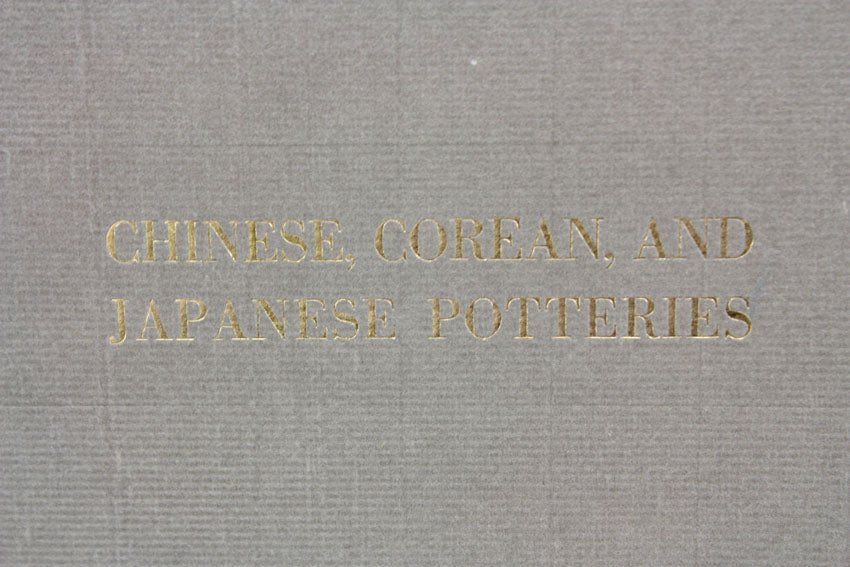 Chinese, Corean and Japanese Potteries, Limited first edition, 1914, Outstanding example, R L Hobson, E Morse, R S Williams