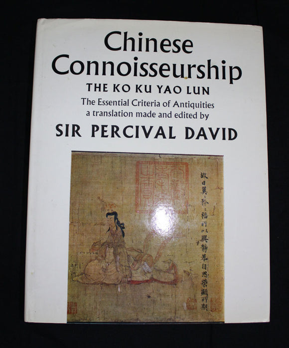 Chinese Connoisseurship, The Ko Ku Yao Lun, Sir Percival David, 1971 first edition