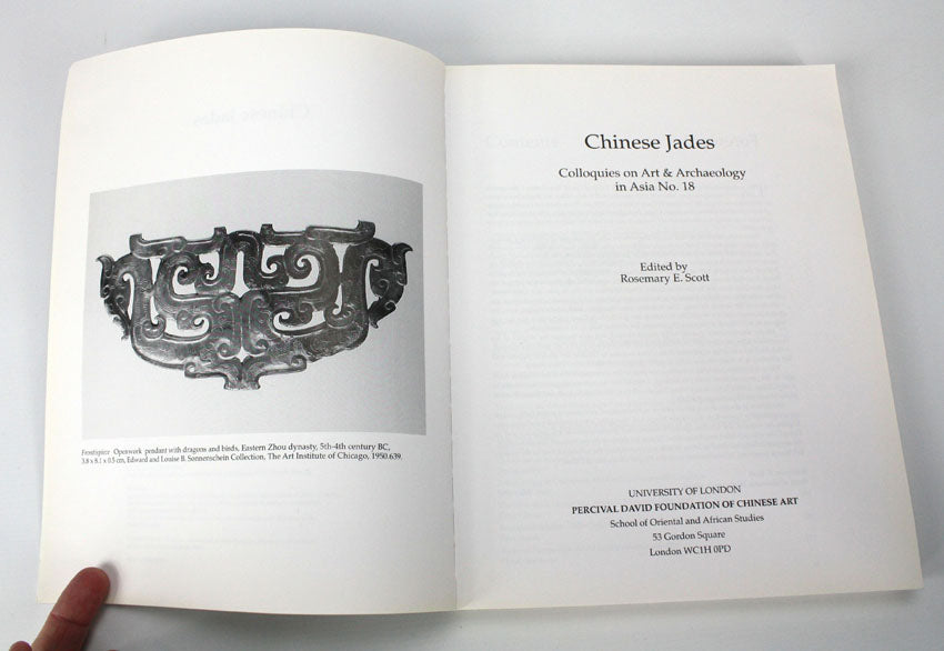 Chinese Jades, edited by Rosemary E. Scott, Colloquies on Art & Archaeology in Asia No. 18, Percival David Foundation of Chinese Art