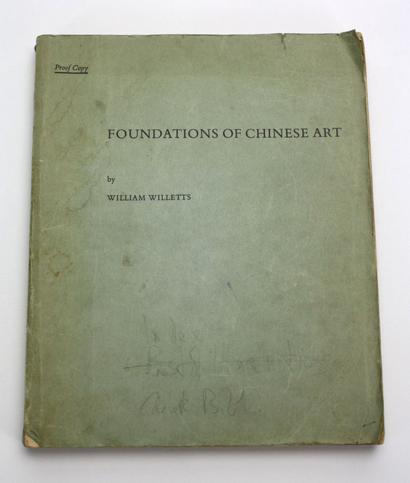 Foundations of Chinese Art, Proof copy, by William Willetts