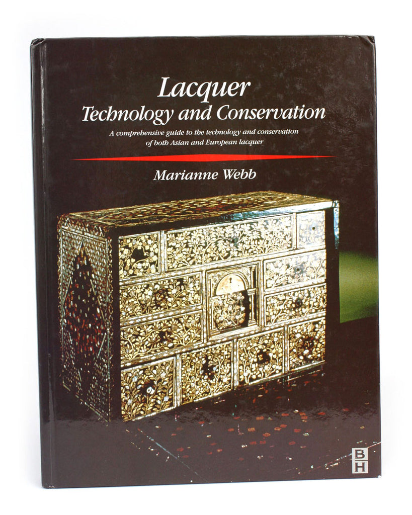 Lacquer: Technology and Conservation, 1st edition, Marianne Webb