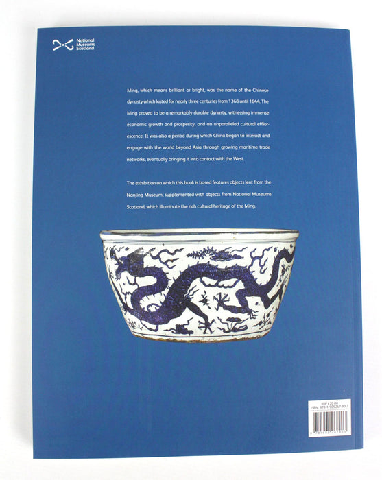 Ming The Golden Empire, Exhibition Catalogue, National Museums Scotland, 2014