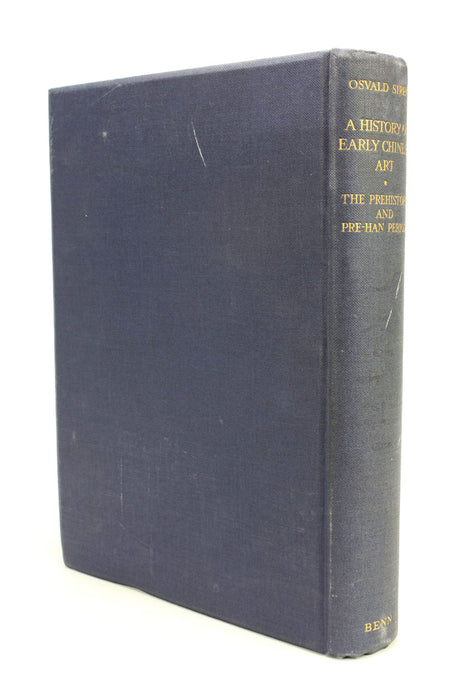 Osvald Siren, A History of Early Chinese Art: The Prehistoric and Pre-Han Periods, 1929 first edition