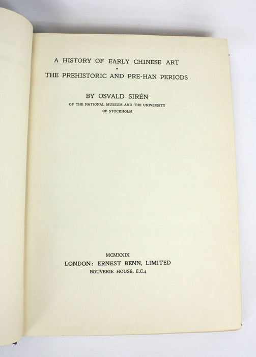 Osvald Siren, A History of Early Chinese Art: The Prehistoric and Pre-Han Periods, 1929 first edition