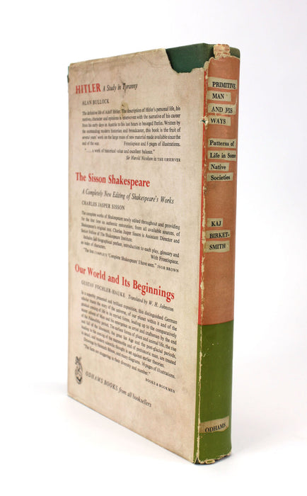 Primitive Man and his Ways; Patterns of life in Some Native Societies Kaj Birket-Smith 1960