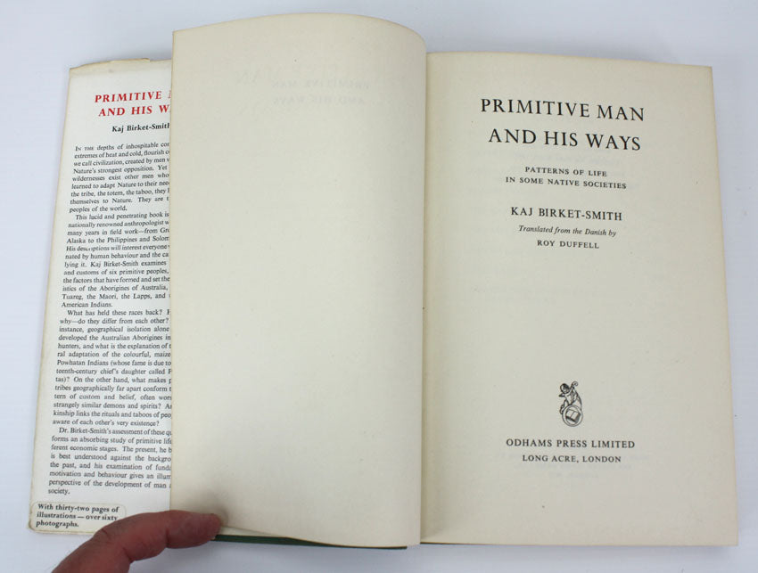 Primitive Man and his Ways; Patterns of life in Some Native Societies Kaj Birket-Smith 1960