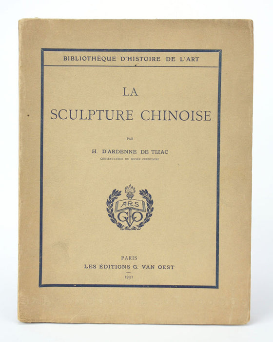 La Sculpture Chinoise, by H. D'Ardenne de Tizac, 1st edition 1931